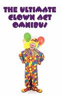 The Ultimate Clown Act Omnibus