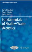 Fundamentals of Shallow Water Acoustics