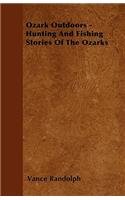 Ozark Outdoors - Hunting and Fishing Stories of the Ozarks