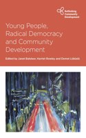 Young People, Radical Democracy and Community Development