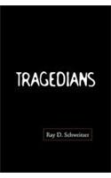 Tragedians