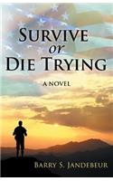 Survive or Die Trying