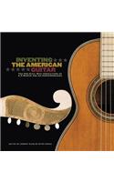 Inventing the American Guitar