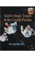 Katie's Magic Teapot & the Cosmic Pandas