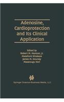 Adenosine, Cardioprotection and Its Clinical Application