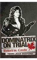 Dominatrix on Trial