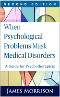 When Psychological Problems Mask Medical Disorders