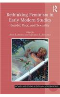 Rethinking Feminism in Early Modern Studies