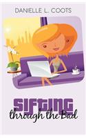 Sifting through the Bad: (English)