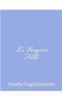 Le Vergini Folli