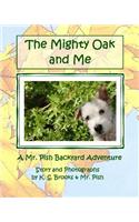 Mighty Oak and Me