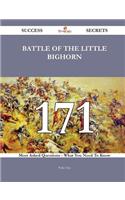 Battle of the Little Bighorn 171 Success Secrets - 171 Most Asked Questions on Battle of the Little Bighorn - What You Need to Know