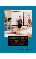 Creative English Activity Book: for the Active English Teacher