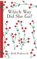 Which Way Did She Go?