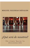 ¿Qué será de nosotros?