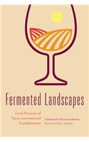 Fermented Landscapes: Lively Processes of Socio-Environmental Transformation