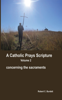 Catholic Prays Scripture
