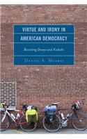 Virtue and Irony in American Democracy: Revisiting Dewey and Niebuhr