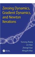 Zeroing Dynamics, Gradient Dynamics, and Newton Iterations