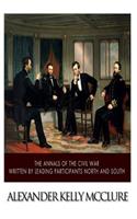 Annals of the Civil War Written by Leading Participants North and South