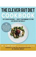 The Clever Gut Diet Cookbook: 150 Delicious Recipes to Help You Nourish Your Body from the Inside Out