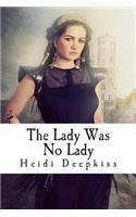 Lady Was No Lady