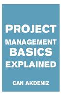 Project Management Basics Explained