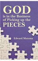 God is in the Business of Picking up the Pieces
