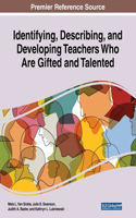 Identifying, Describing, and Developing Teachers Who Are Gifted and Talented