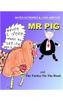 Mr PIG and The Turkey On The Road