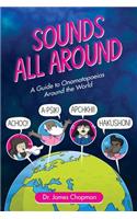 Sounds All Around: A Guide to Onomatopoeias Around the World