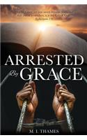 Arrested By Grace