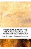 Personal Narrative of a Pilgrimage to Al-Madinah & Meccah