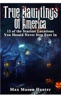True Hauntings Of America