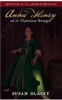 Annie Henry and the Mysterious Stranger: Book 3