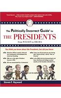 Politically Incorrect Guide to the Presidents