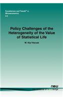 Policy Challenges of the Heterogeneity of the Value of Statistical Life: (29 Foundations and Trends® in Microeconomics)