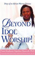 Beyond Idol Worship!