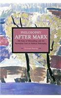 Philosophy After Marx
