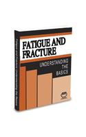 Fatigue and Fracture