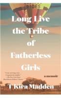 Long Live the Tribe of Fatherless Girls