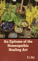 Epitome of the Homeopathic Healing Art