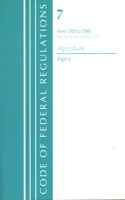 Code of Federal Regulations, Title 07 Agriculture 1200-1599, Revised as of January 1, 2021