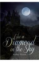 Like a Diamond in the Sky