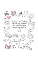 If you can't stop thinking about it, don't stop working for it - Express Your Love