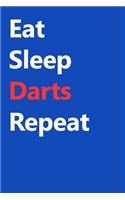 Eat Sleep Darts Repeat