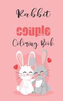 Rabbit Couple Coloring Book: Cute Valentine's Day Animal Couple Great Gift for kids, Age 4-8