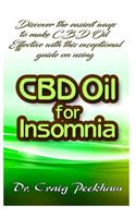 Discover the easiest ways to make CBD Oil Effective with this exceptional guide on CBD Oil for Insomnia