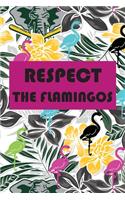 Respect The Flamingos