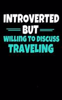 Introverted But Willing To Discuss Traveling